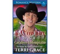 Le Cowboy et La Cavalière Indomptable: Romance Western: 12 (Les Indomptables du Ranch Randolph)