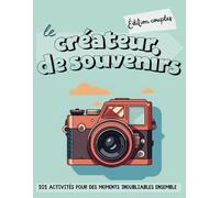 Le créateur de souvenirs - Édition couples: 101 activités pour des moments inoubliables ensemble