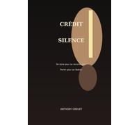 Le Crédit du Silence: Grandir dans le silence familial