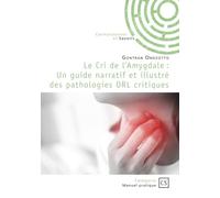 Le Cri de l'Amygdale : Un guide narratif et illustré des pathologies ORL critiques