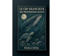 Le Cri Silencieux des Profondeurs Bleues