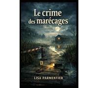 LE CRIME DES MARÉCAGES