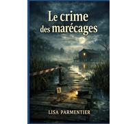 LE CRIME DES MARÉCAGES