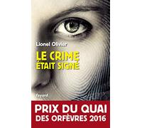 Le crime etait signe: Prix du Quai des Orfèvres 2016