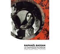 Le Critique Filmeur - Raphaël Bassan