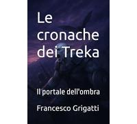 Le cronache dei Treka: Il portale dell'ombra