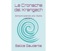 Le Cronache del Krangech: Sempre salendo alla ribalta ~ parte 1 ~