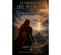 Le Cronache del Pleroma: Il Risveglio di Ariel