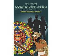 Le Cronache dell'Alpazia - Pars e il tesoro degli Aztechi (vol.1): un fumettIBRO ad alta leggibilità