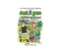 LE CRONACHE DI JACK DRAGHETTO: Jack il geco e l'isola dei mini dinosauri