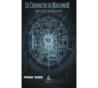 Le cronache di Malomor: Riflessi infranti