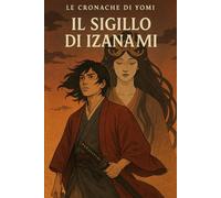 Le cronache di Yomi - Il sigillo di Izanami