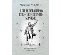 Le culte de la raison et le culte de l’Etre suprême