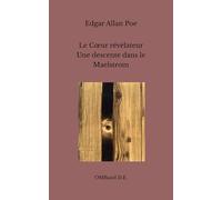 Le Cœur révélateur: suivi de: Une descente dans le Maelstrom