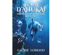 Le Cycle d'Ahukaï: Collector de science-fantasy 2 livres en 1 (tome 2) (Monde-Hors Collector)