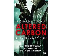 Le Cycle de Takeshi Kovacs, T3. Furies Déchaînées (Bra.P.Imagin.)