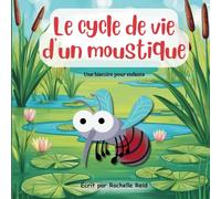 Le cycle de vie d'un moustique