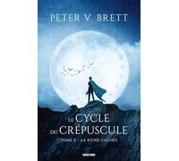 Le Cycle du Crépuscule, T2 : La Reine cachée