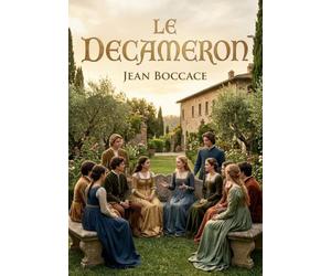 Le Decameron: Histoires de passion et d'ingéniosité au temps de la peste
