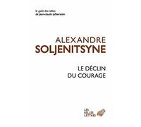 Le Declin Du Courage: Discours de Harvard, juin 1978: 44 (Le gout des idees)
