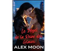 Le Dégel de la Reine des Glaces: Une romance lesbienne/saphique torride Ice Queen