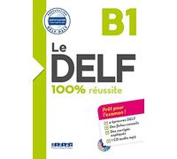 Le DELF 100% reussite: Livre B1 & Cd MP3
