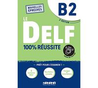 Le DELF 100% reussite: Livre B2 + Onprint App