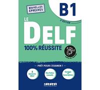 Delf A2 100% Réussite B1: Livre B1 + Onprint App