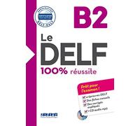 Le DELF B2 100% Réussite + CD
