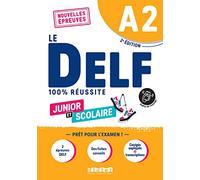 Le DELF Junior et Scolaire A2 100% Réussite + didierfle.app: Nouvelles Epreuves