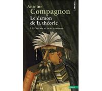 Le Démon de La Théorie Littérature Et Sens Commun (Collection Points): Litterature et sens commun
