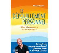 Le dépouillement personnel: Allez à la rencontre de vous-même !