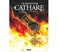 Le Dernier Cathare - Tome 01 NE: Tuez-les tous !