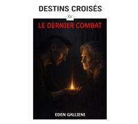 LE DERNIER COMBAT: Destins Croisés - Tome 15