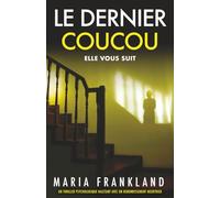 Le Dernier Coucou: Elle vous suit