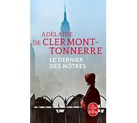 Le dernier des notres: Roman (Le livre de poche): une histoire d'amour interdite, à l'époque où tout était permis : roman (Le livre de poche, 34617)
