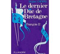Le dernier Duc de Bretagne