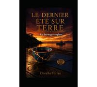 Le dernier été sur Terre: Un héritage sanglant.