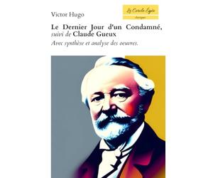 Le Dernier Jour d'un Condamné, suivi de Claude Gueux