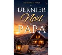 Le Dernier Noël de Papa: Un roman de Noël bouleversant sur la famille, le deuil, les secrets et le pardon