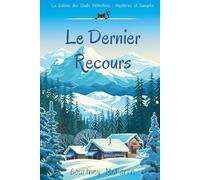 Le Dernier Recours: La Colonie des Chats Détectives : Mystères et Canapés