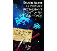 Le dernier restaurant avant la fin du monde (H2G2 vol. 2) (Folio Science Fiction)