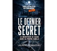 Le DERNIER SECRET - TOME 3: LE MEURTRIER SE CACHE DANS SA PROPRE FAMILLE (Les Enfants du Brouillard)