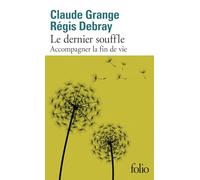 Le dernier souffle: Accompagner la fin de vie