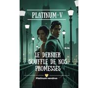 Le dernier souffle de nos promesses: Le dernier souffle de nos promesses