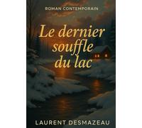 Le dernier souffle du lac: Roman d’hiver (ROMANS DE NOËL - NOUVELLE ÉDITION 2026/2027)