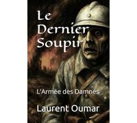 Le Dernier Soupir: L'Armée des Damnés