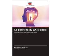 Le derviche du XXIe siècle: La personnalité du philosophe en détail
