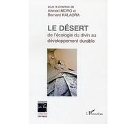 Le désert : de l'écologie du divin au développement durable: Le vivant et le sacré