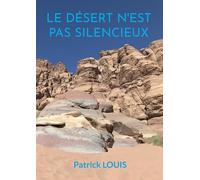 Le désert n'est pas silencieux